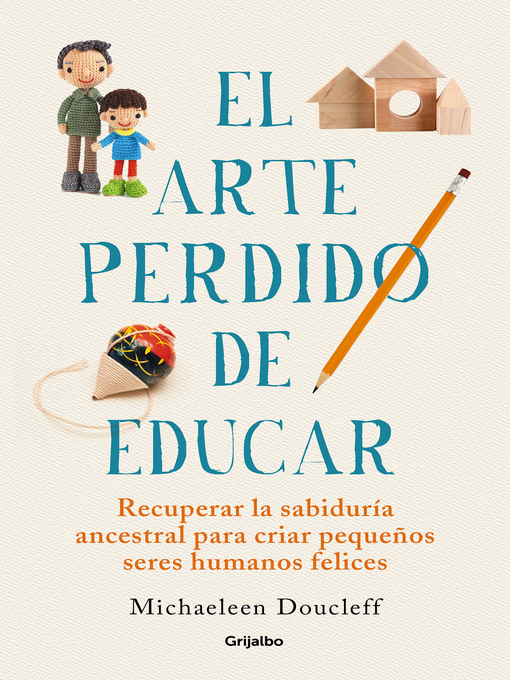 Title details for El arte perdido de educar by Michaeleen Doucleff - Wait list